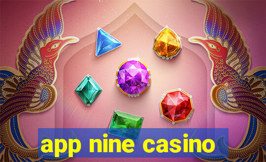 app nine casino