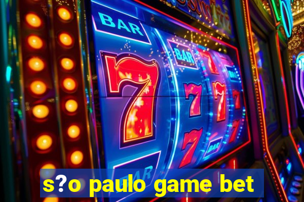 s?o paulo game bet