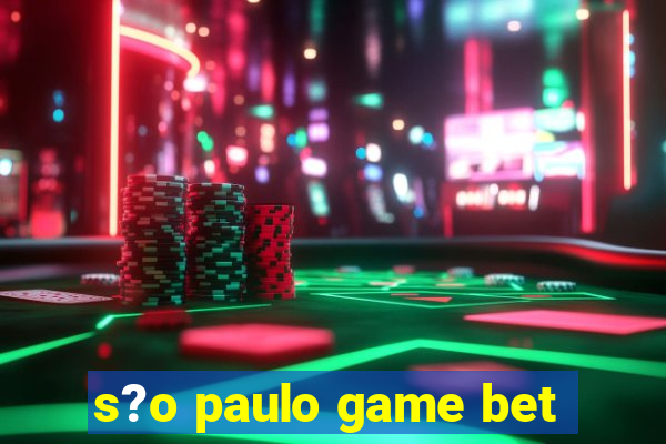 s?o paulo game bet