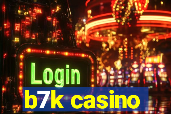 b7k casino