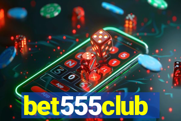 bet555club