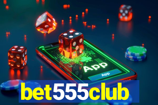 bet555club