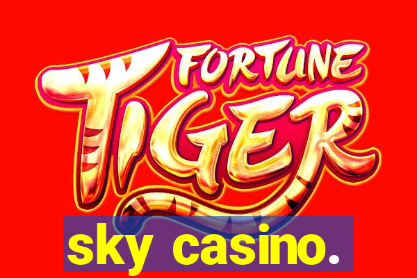 sky casino.