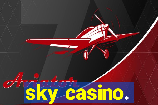 sky casino.