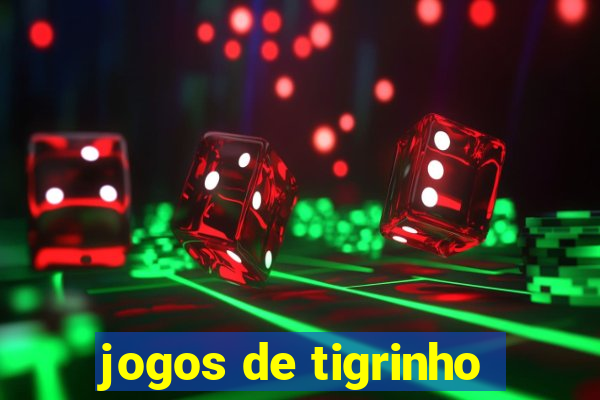 jogos de tigrinho