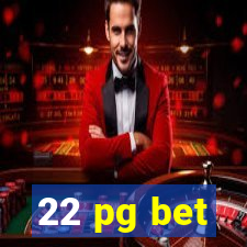 22 pg bet