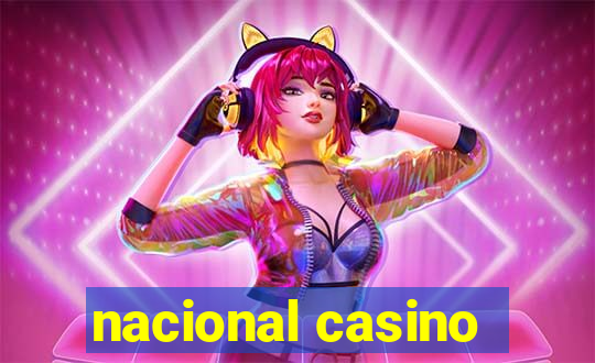 nacional casino