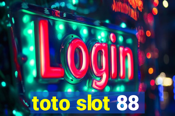 toto slot 88