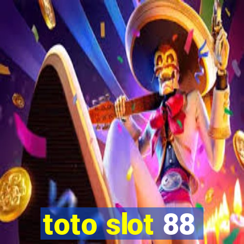 toto slot 88