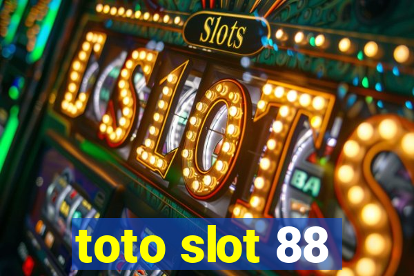 toto slot 88