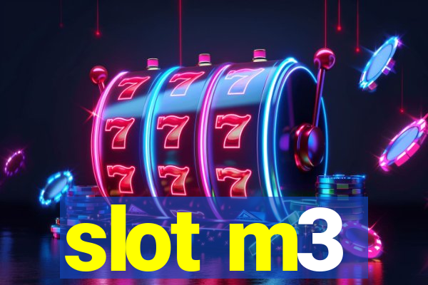 slot m3