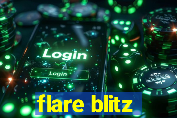 flare blitz