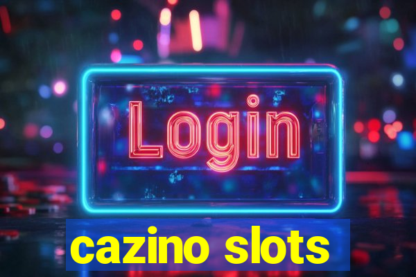 cazino slots