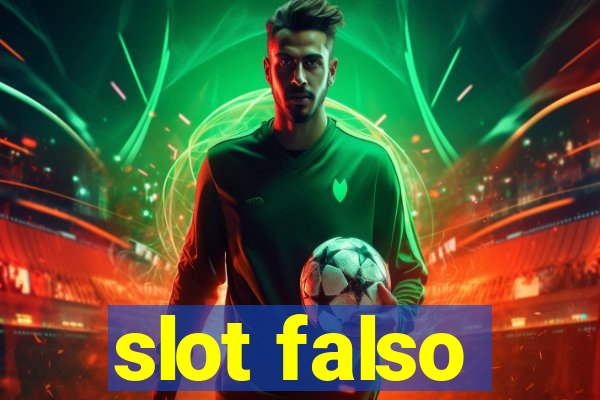 slot falso