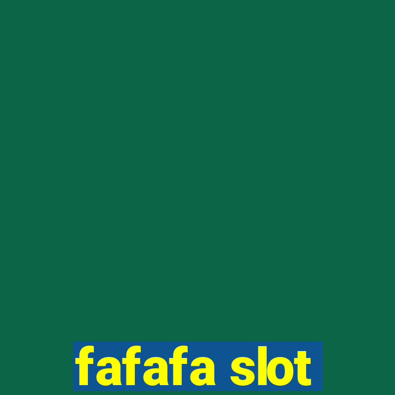 fafafa slot