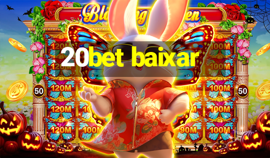 20bet baixar