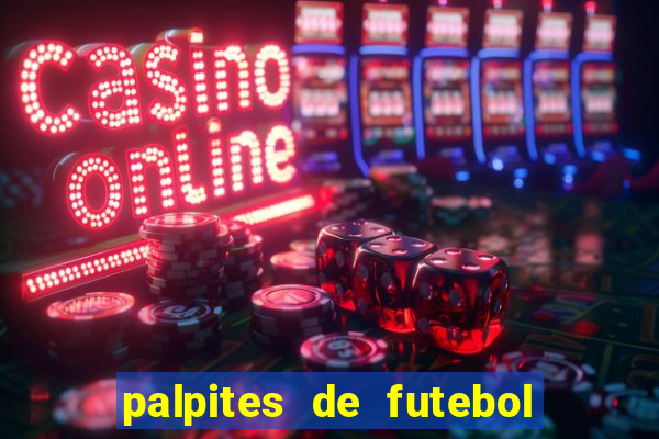 palpites de futebol de hoje