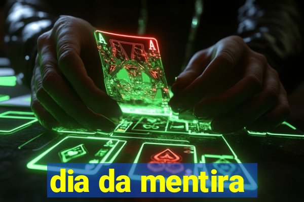 dia da mentira