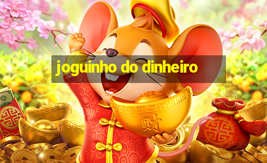 joguinho do dinheiro