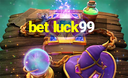 bet luck99