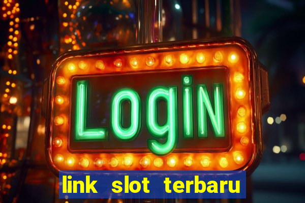 link slot terbaru hari ini