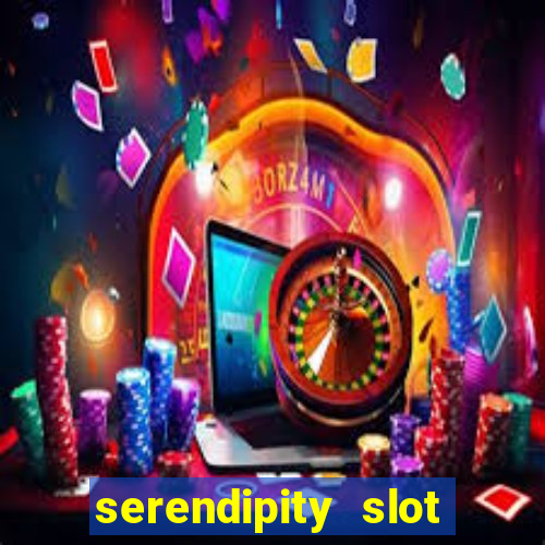 serendipity slot free play