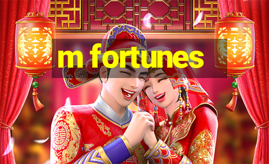 m fortunes