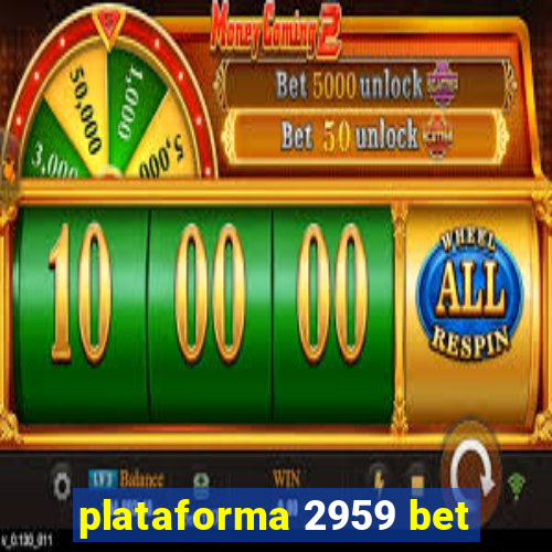 plataforma 2959 bet