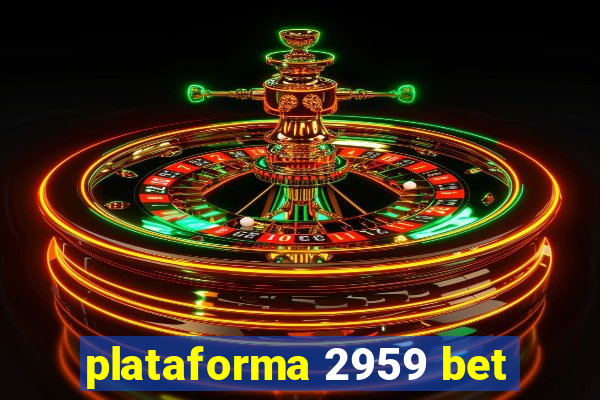 plataforma 2959 bet