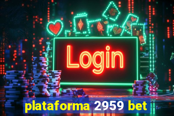 plataforma 2959 bet