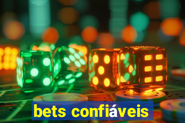 bets confiáveis