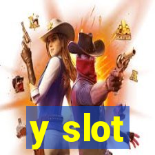 y slot