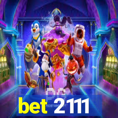 bet 2111