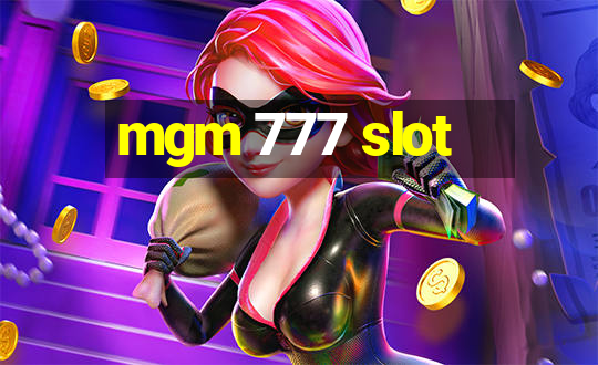 mgm 777 slot