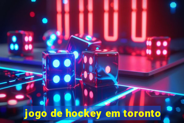 jogo de hockey em toronto