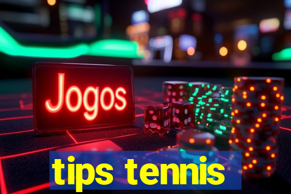 tips tennis