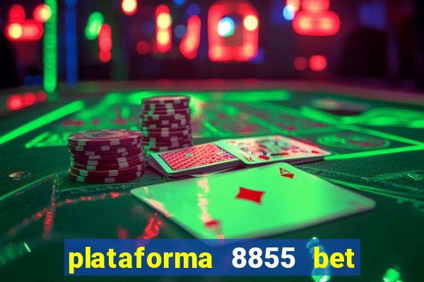 plataforma 8855 bet é confiável