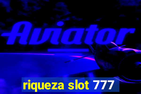 riqueza slot 777