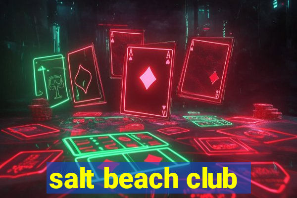 salt beach club