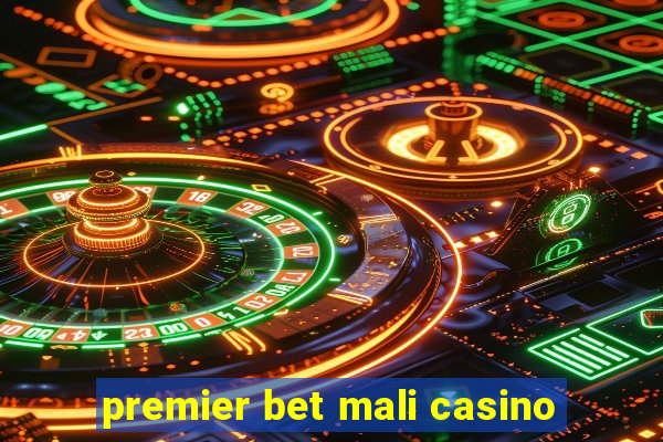 premier bet mali casino