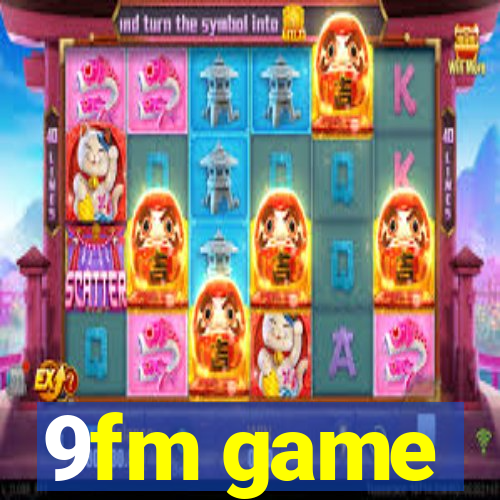 9fm game