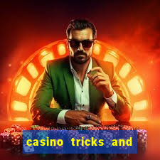 casino tricks and tips slot machines