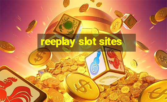 reeplay slot sites