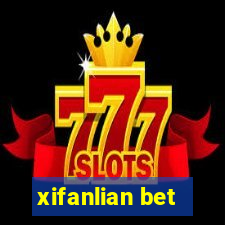 xifanlian bet