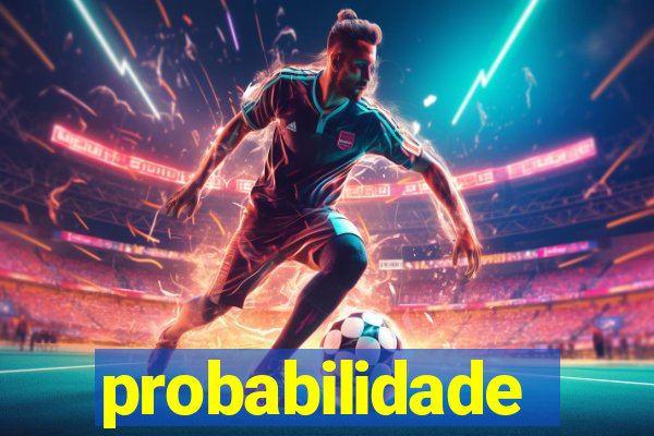 probabilidade futebol hoje