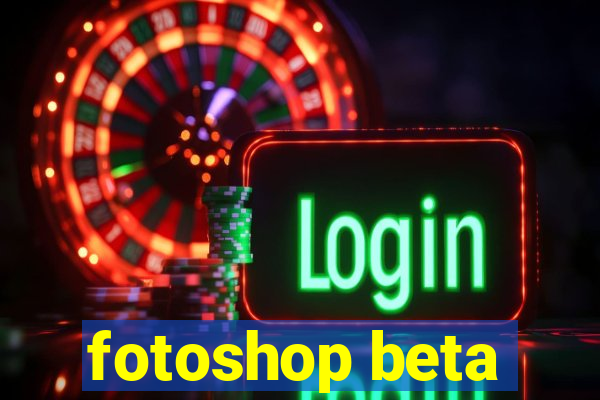 fotoshop beta