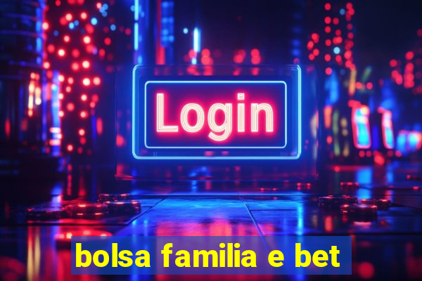 bolsa familia e bet