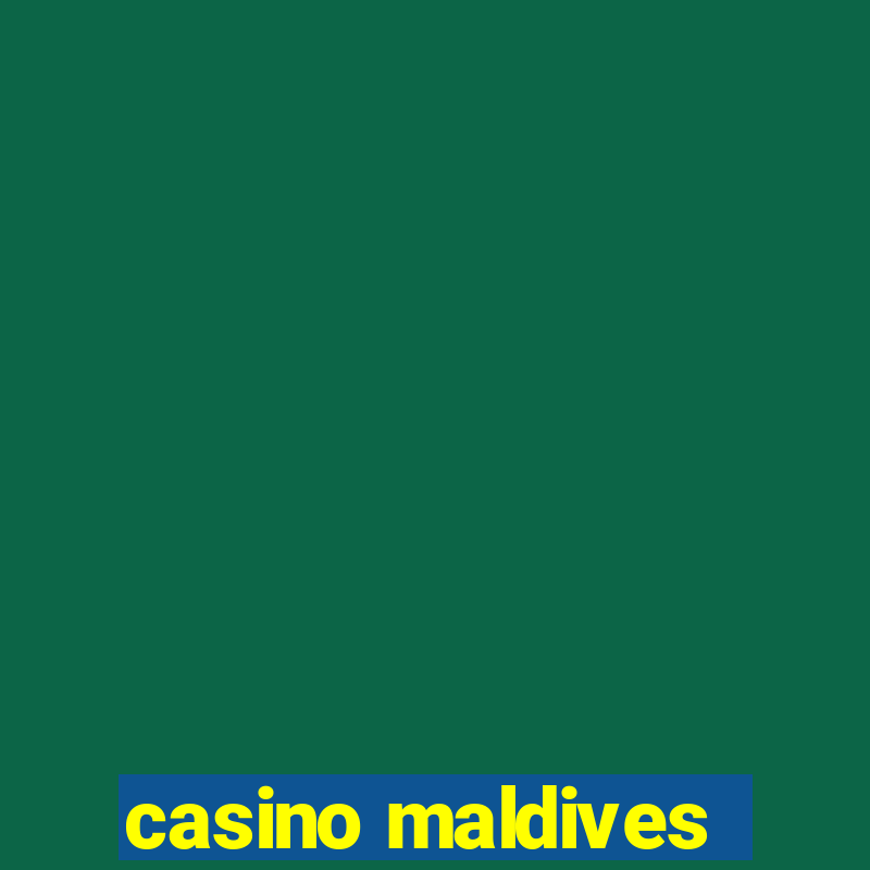 casino maldives