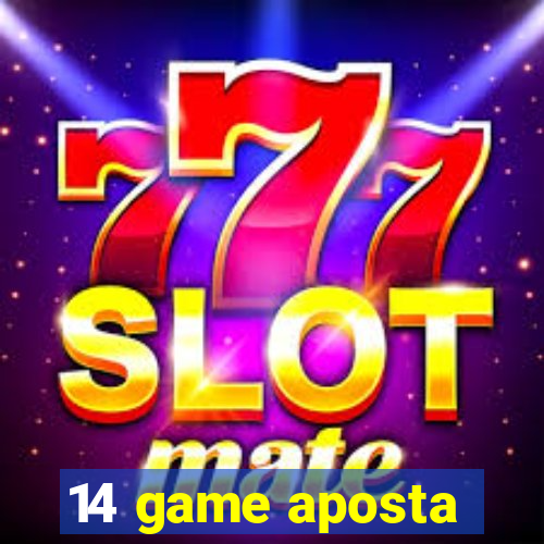 14 game aposta