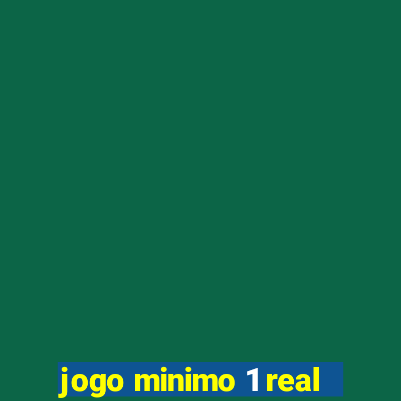 jogo minimo 1 real